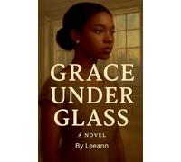 Grace Under Glass