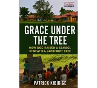 GRACE UNDER THE TREE: How God Raised A School Beneath A Jackfruit Tree