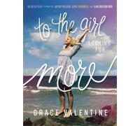 Grace Valentine To the Girl Looking for More (Copertina rigida)