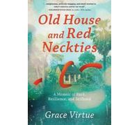 Grace Virtue Old House and Red Neckties (Tascabile)