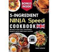 Grace Weaver 5 Ingredient Ninja Speedi Cookbook (Tascabile)