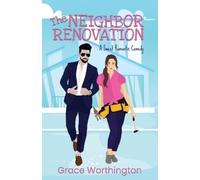 Grace Worthington The Neighbor Renovation (Tascabile)