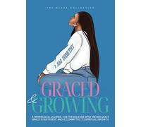Graced and Growing Faith Based Journal for Women: A Daily Prayer and Bible Study Workbook