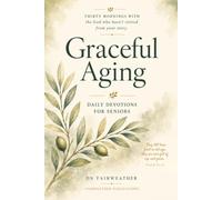 Graceful Aging: Daily Devotions for Seniors