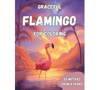 Graceful Flamingo for Coloring: Float into a world of elegance, calm, and creativity - one beautiful flamingo at a time!