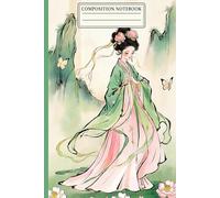 Graceful Hanfu Woman Journal: Beautiful Asian Fantasy Composition Notebook with Butterflies and Flowers for Artistic Inspiration