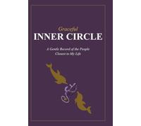 Graceful Inner Circle: A Gentle Record of the People Closest to My Life