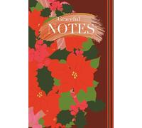 Graceful Notes: Poinsettia Bloom Edition: Elegant Holiday Notebook | Festive Red Journal for Christmas Reflections and Winter Writing