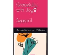 Gracefully with Joy: African Life stories Of Women: 1