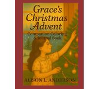 Grace's Christmas Advent : Companion Coloring & Study Journal