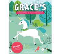 Grace's Coloring & Activity Book: A Custom Gift For Grace - Her Name on Every Personalized Coloring Page