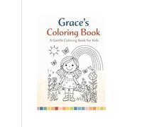 Grace's Coloring Book: A Gentle Coloring Book for Kids Learning Feelings and Differences