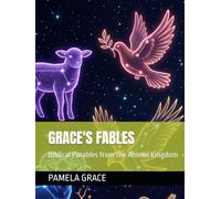 Grace's Fables: Biblical Parables from the Animal Kingdom