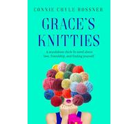 Grace's Knitties: A standalone chick-lit novel about love, friendship, and finding yourself