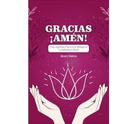 Gracias, ¡Amén!: UNA AGENDA PARA LOS MILAGROS COTIDIANOS 2025