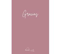 GRACIAS: Libreta pequeña, bloc de notas, diario de gratitud, 40 páginas rayadas para que implementes tu rutina de agradecimiento, mujeres de 30 a 60 años.