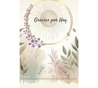 Gracias por Hoy: Un espacio para lo bueno que sucede cada día.