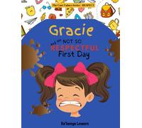 Gracie And The Not So Respectful First Day