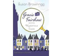 Gracie Fairshaw and the Mysterious Guest (Tascabile)