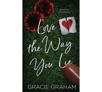 Gracie Graham Love the Way You Lie (Tascabile)