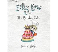 Gracie Wright Silly Eric & The Birthday Cake (Tascabile) 2