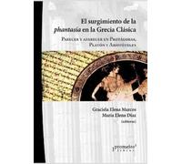 Graciela Elena Marcos María El surgimiento de la phantasía en la Gre (Tascabile)