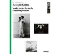 Mauricio Maille Graciela Iturbide: The Photography Workshop Series (Tascabile)