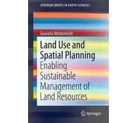 Graciela Metternicht Land Use and Spatial Planning (Tascabile)