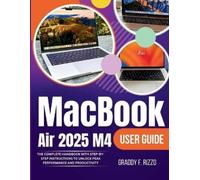 Graddy F Rizzo MacBook Air 2025 M4 User Guide (Tascabile)