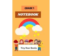 Grade 1 Notebook: Lined notebook for writing, drawing, and school practice - ages 6-7