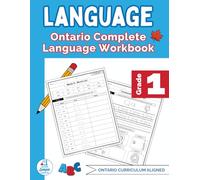 Grade 1 Ontario Language Workbook: The Only Full-Year Ontario Workbook Covering Reading, Writing, and Language Conventions