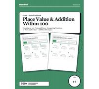 Grade 1 Place Value and Addition Within 100 Math Workbook: Counting to 120, Tens and Ones, Comparing Numbers, 10 More and 10 Less, and Addition Strategies