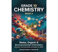 Grade 10 Chemistry - Book 3: Redox, Organic & Environmental Chemistry Study Guide: High School Science Workbook with Practice Test Questions (AP & IB Prep)