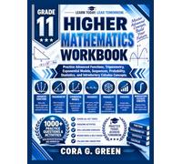 GRADE 11 Higher Mathematics Workbook: Practice Advanced Functions, Trigonometry, Exponential Models, Sequences, Probability, Statistics, and Introductory Calculus Concepts