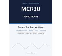 Grade 11 Math Functions MCR3U Exam & Test Prep Workbook: Grade 11 Ontario Curriculum | 7 Complete Units with Practice Tests & Full Answer Key, Updated 2026