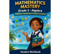 Grade 2: Algebra: Primary Math Mastery Series