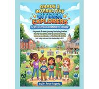 Grade 2 Interactive Citizen Explorers: 6-Week Civics & Community Course: A dynamic 6-week journey featuring teacher step-by-step guides, wake-up ... bring rules and civic leadership to life!