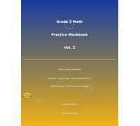 Grade 2 Math Practice Workbook Vol 2: 500+ Harder Addition Subtraction Expanded Notation and Skip Counting Problems with Answer Key - Common Core Grade 2 Aligned