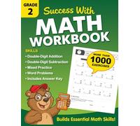 Grade 2 Math Workbook - Addition and Subtraction Double Digit Exercises: Math Practice Workbook with More Than 1000 Exercises, Answer Key Included, and Word Problems | Worksheets for Kids Ages 7-8