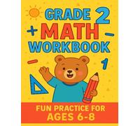 Grade 2 Math Workbook: Fun & Engaging Practice for Ages 6-8: Pages of Addition, Subtraction, Number Comparison, Time & More - Ideal for School & Home Use