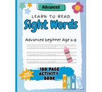 Grade 2 Sight Words Activity Book - Advanced Practice for Growing Readers: 100 Pages of Fun Worksheets, Coloring, Writing & Word Learning!