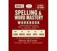 Grade 2 Spelling & Word Mastery Workbook: Canadian Edition: 30-Week Daily Practice System with Canadian English Spelling, Phonics, Vocabulary & Weekly Tests | 360 Words | Answer Key Included
