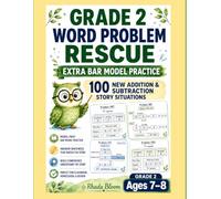 GRADE 2 WORD PROBLEM RESCUE - Extra Bar Model Practice: 100 New Addition & Subtraction Story Situations
