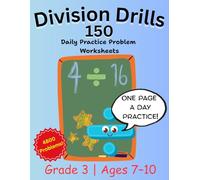 Grade 3 Division Drills: 150 Daily Practice Worksheets: One Page a Day Division Practice for Ages 8-10 | Answer Key Included