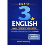 Grade 3 English: Daily Practice Workbook: Reading, Writing, Grammar & Word Work - Aligned with Canadian Curriculum (Ontario & BC)