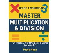Grade 3 Math Mastery: Boost Multiplication Skills, Solve Word Problems, and Build Speed with Fun Timed Tests - Ages 8-10