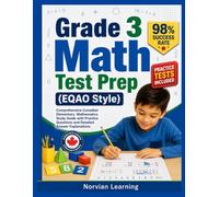 Grade 3 Math Test Prep (EQAO Style): Comprehensive Canadian Elementary Mathematics Study Guide with Practice Questions and Detailed Answer Explanations
