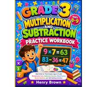 Grade 3 Multiplication and Subtraction Practice Workbook: Math Drills for Third Graders Ages 8-9 with Multiplication Facts, Subtraction Exercises, ... Questions, and Skill-Building Activities