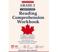 Grade 3 Reading Comprehension Workbook: Canadian Edition - Daily Reading Practice with Canadian Passages, Vocabulary, Comprehension Questions, Written Responses and Answer Key (Ages 7-9)