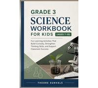 Grade 3 Science Workbook for Kids (Ages 7-10): Fun Learning Activities That Build Curiosity, Strengthen Thinking Skills, and Support Classroom Success